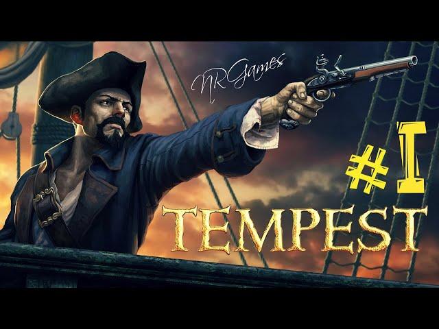 Tempest: Pirate Action RPG =НОВОЕ НАЧАЛО= ч.1