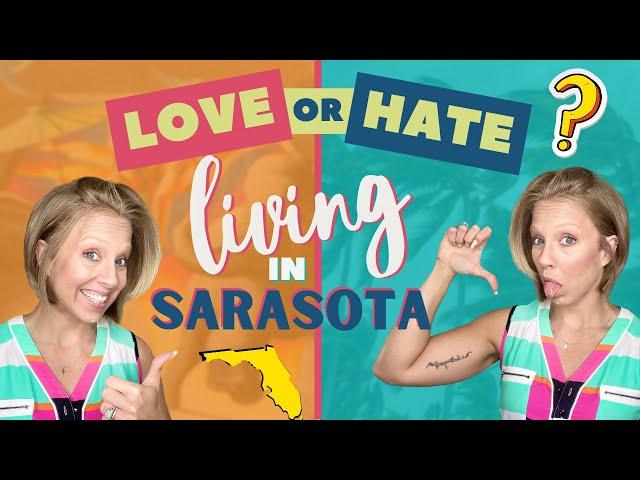 Why I LOVE and HATE living in Sarasota Florida | Relocating to Florida