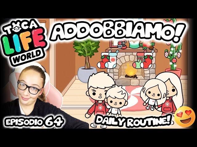   TOCA LIFE : DAILY ROUTINE - ADDOBBIAMO CASA per NATALE !  (sesta parte)