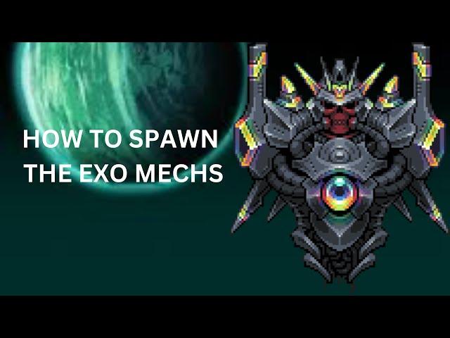 HOW TO SPAWN THE EXO MECHS IN CALAMITY