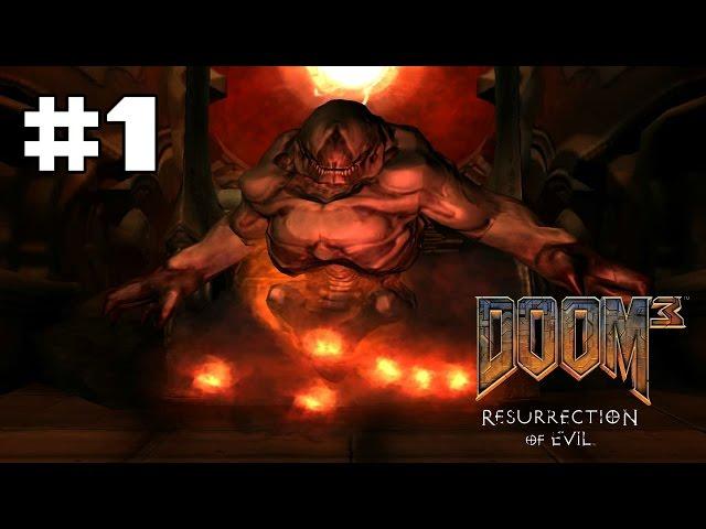 Doom 3: Resurrection of Evil прохождение игры - Часть 1: Возрождение Зла