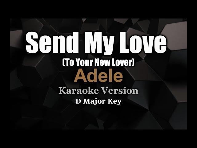 Send My Love (To Your New Lover) -  ADELE (Karaoke Version)