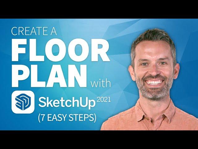 SketchUp Interior Design Tutorial — How to Create a Floor Plan (2021 Update)