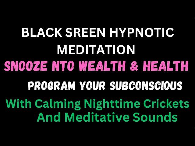 SLEEP YOUR WAY TO WEALTH & HEALTH- Program Your Subconscious While You Sleep