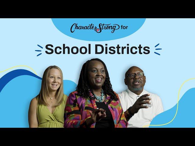 How CharacterStrong Transforms School Districts – Hear from Leaders!
