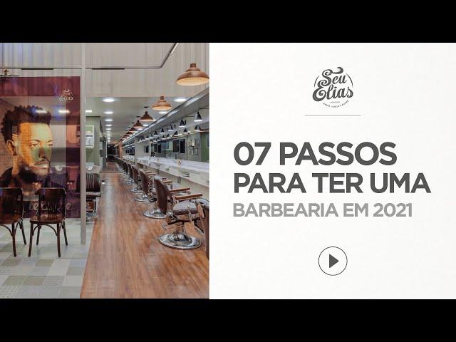 07 PASSOS DE COMO MONTAR UMA BARBEARIA DO ZERO EM 2021 by Seu Elias