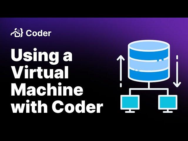 Using a Virtual Machine with Coder #coding #remotedevelopment #softwaredeveloper