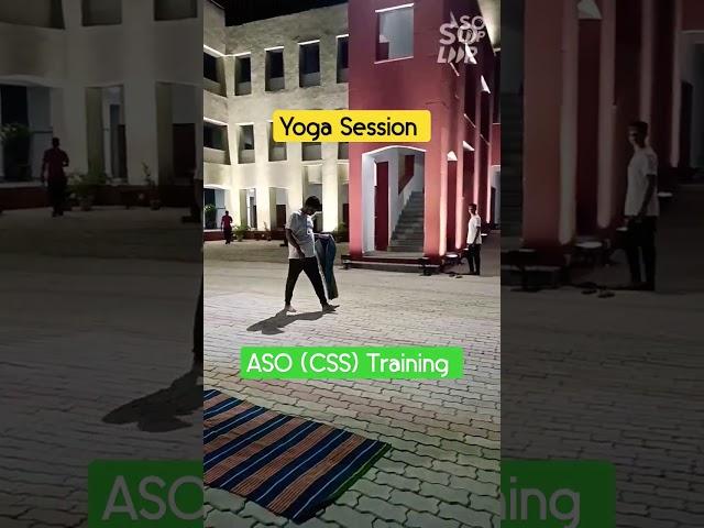 YOGA Session During Training! ASO in CSS!! #ssccgl #chsl #shortvideo #shorts #governmentjobs