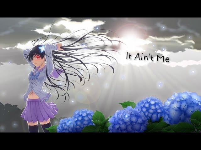 Nightcore~It Ain't Me (lyrics)