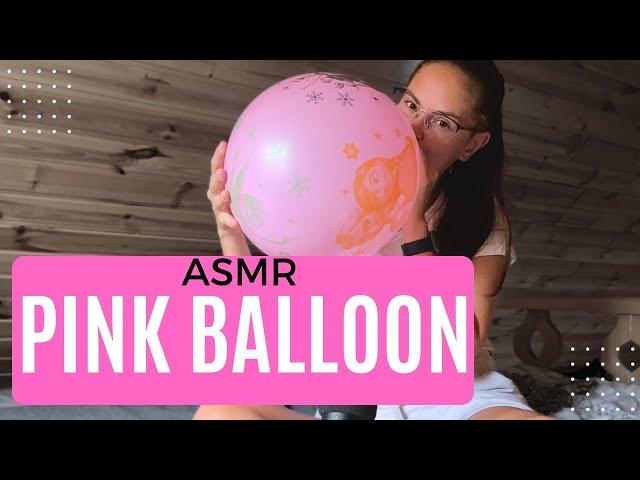 ASMR - Pink Balloon, Blowing up, Relax Time