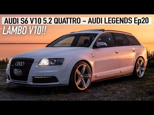 Lambo engine in a station wagon! AUDI S6 AVANT V10 5.2 QUATTRO C6 - AUDI LEGENDS Ep20 (2006-2008)