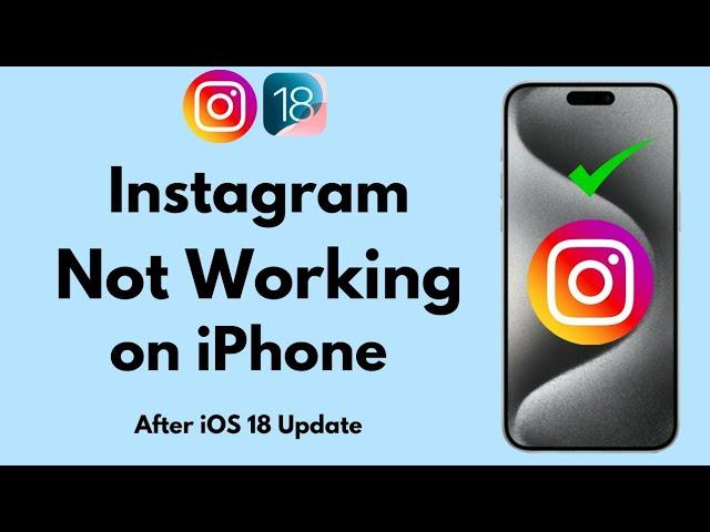 How To Fix Instagram App Not Working on iPhone in iOS 18 Update [2024]