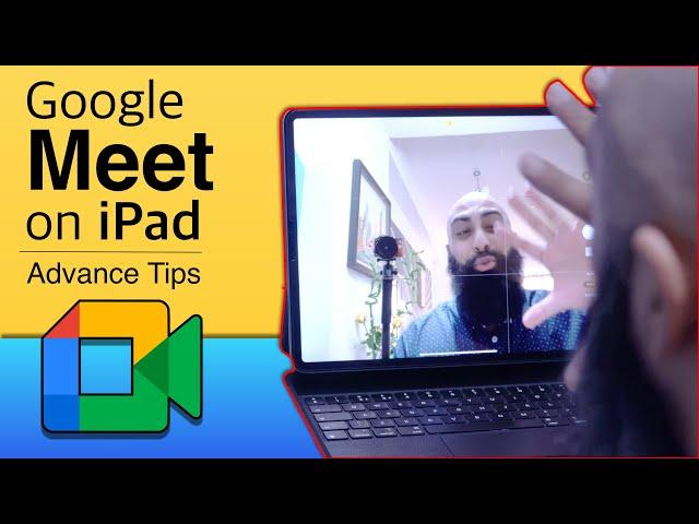 How to use Google Meet on iPad | Advanced!