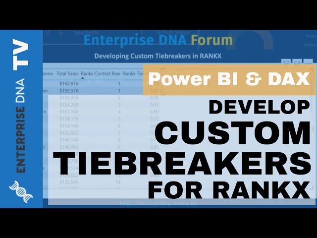 Developing Custom Tiebreakers in RANKX - DAX Tutorial