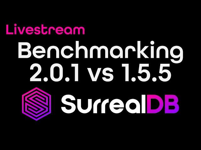 Benchmarking SurrealDB 2.0 vs 1.5 x SurrealKV vs RocksDB  SurrealDB v2.0 Live