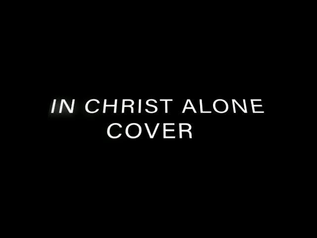 In christ alone cover ft. Karen Gianna Hikaru & Stephanie Jonathan