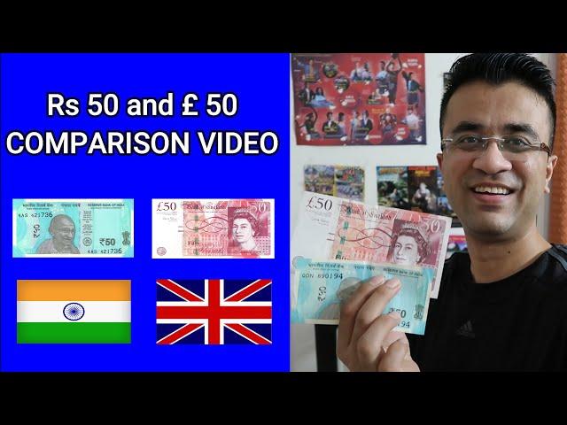 Rs 50 vs £ 50 COMPARISON VIDEO - ENGLAND POUND TO INDIAN RUPEE IN HINDI - BRITISH POUND NOTES