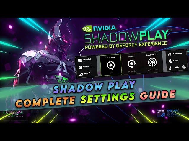 Nvidia Shadowplay BEST SETTINGS for QUALITY! [Complete Guide]