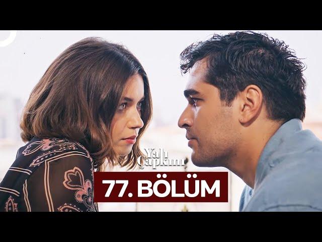 Yalı Çapkını 77. Bölüm