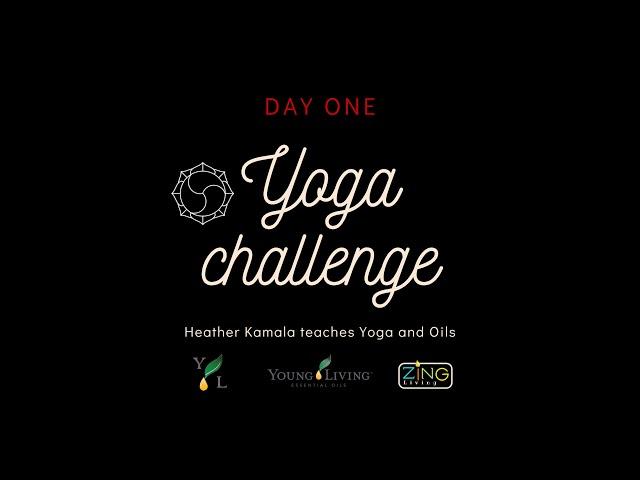 Yoga Challenge Day One with Heather Kamala