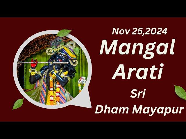 Mangal Arati Sri Dham Mayapur - November 25, 2024