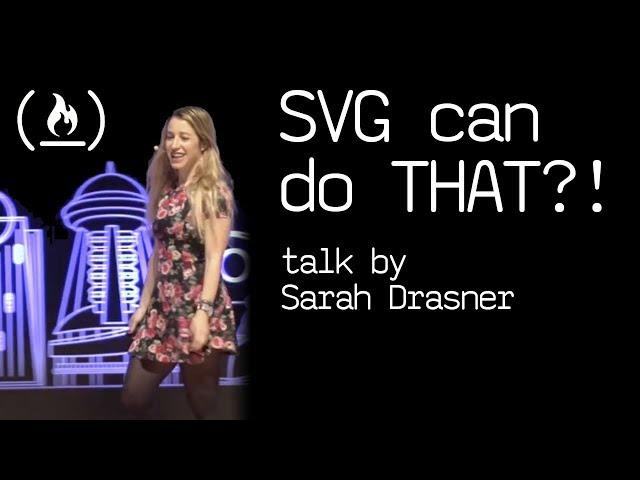 SVG can do that?! - talk by Sarah Drasner