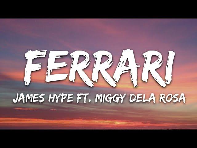 James Hype - Ferrari (Lyrics) ft. Miggy Dela Rosa