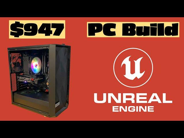 Unreal Engine 5: My $947 PC Build