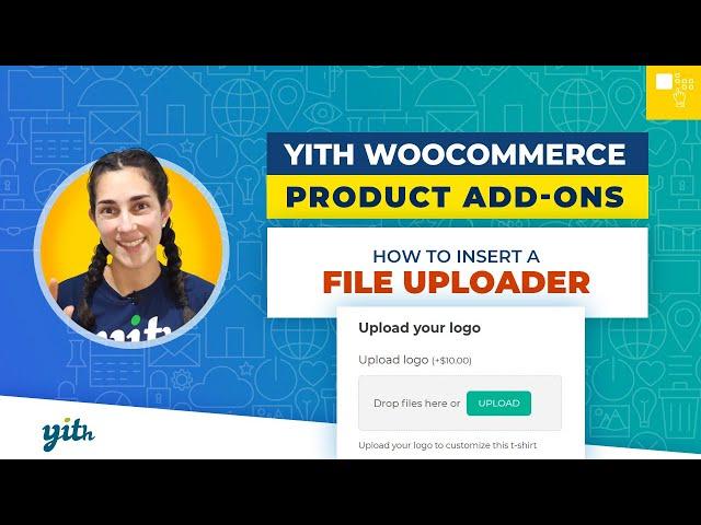 How to insert a file uploader - YITH WooCommerce Product Add-ons