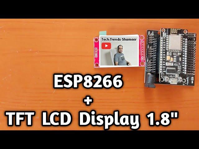 How to Display Text & Graphics on 1.8 Inch TFT LCD with ESP8266: Step-by-Step Guide