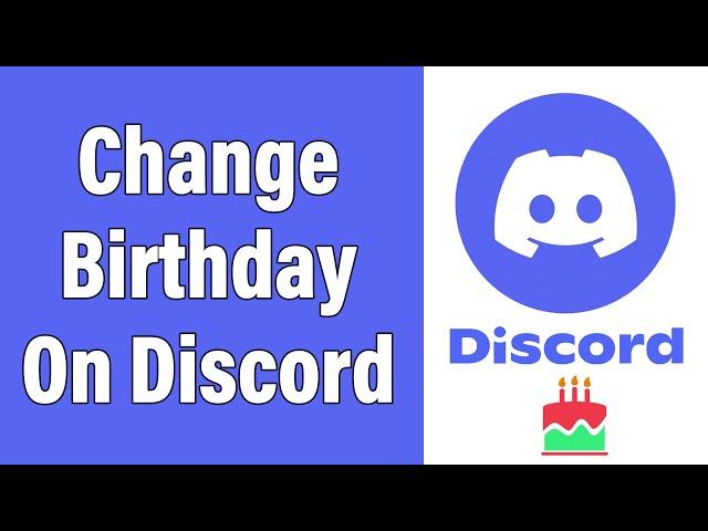 How To Change Your Age In Discord 2022 | Change Birthday (Birthdate) On Discord Account