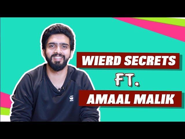 Wierd Secrets Ft. Amaal Mallik | POP Diaries Exclusive