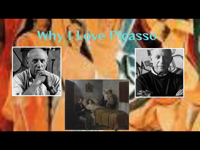 Why I Love Picasso?