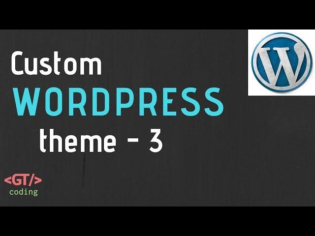 Creating A Custom WordPress Theme - 3 (Custom Post Type)