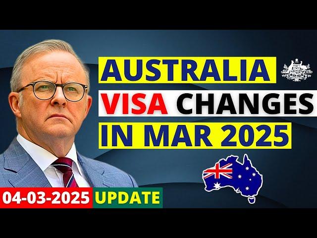 Australia Visa Changes in March 2025 | Australia Visa Update