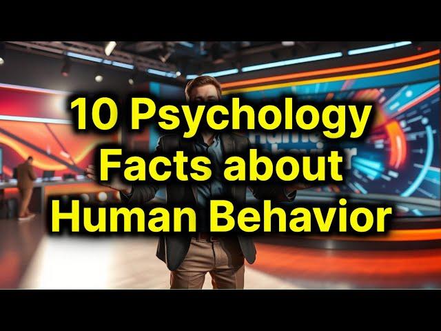 10 Psychology Facts About Human Behavior!