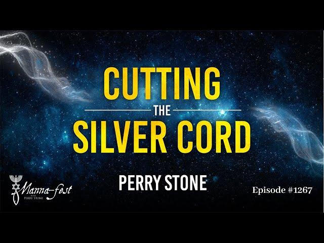 Cutting the Silver Cord | Episode #1267 | Perry Stone