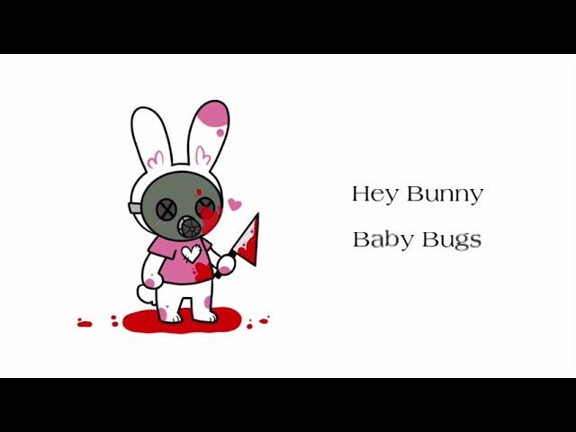 Hey Bunny - Baby Bugs