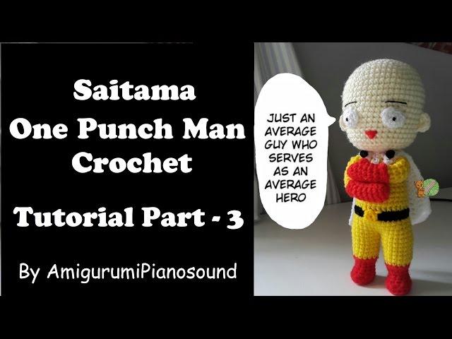 Saitama One Punch Man Crochet Tutorial Part3