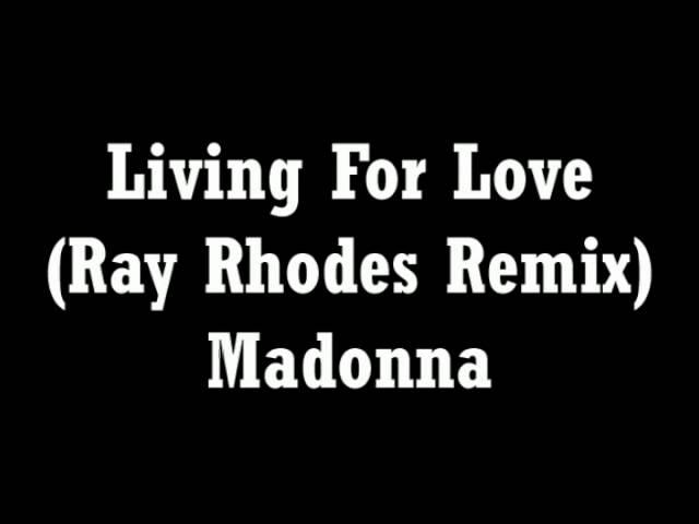 Madonna - Living For Love (Ray Rhodes Remix)