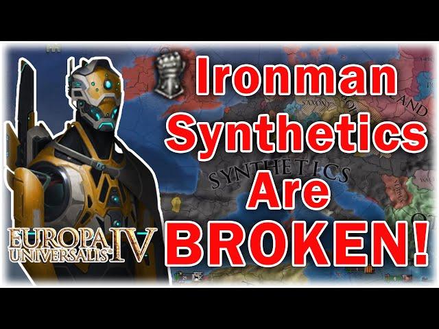 EU4 Synthetics Are BROKEN! - EU4 Ironman Exploit!