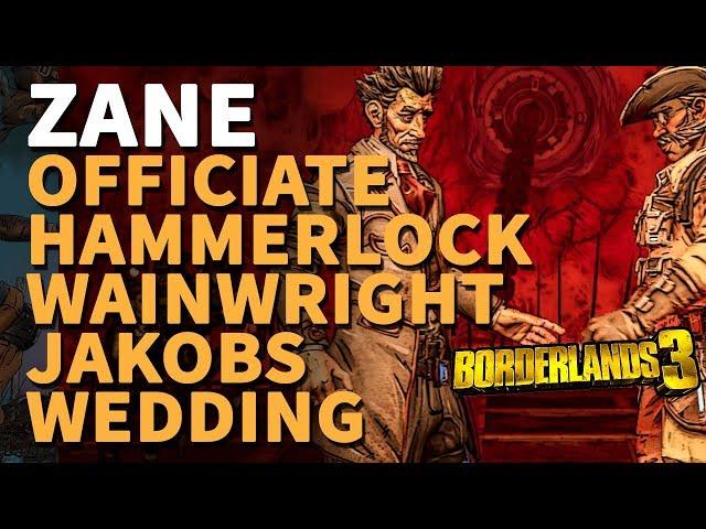 Zane Officiate Hammerlock and Wainwright Jakobs wedding Borderlands 3