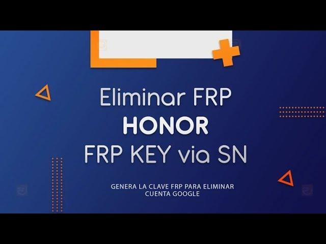 Honor FRP Key Cualquier Modelo ( Cuenta Google ) Server Servicio