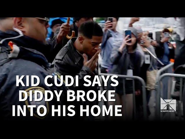 Kid Cudi says Sean 'Diddy' Combs broke into his home weeks before Molotov cocktail destroyed his car