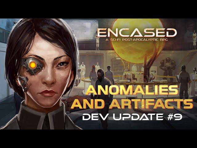 Anomalies and artifacts - Encased RPG Development Update #9