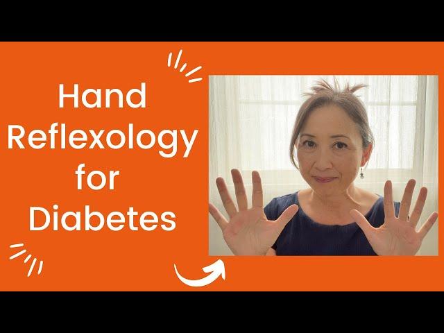 Hand Reflexology for Diabetes