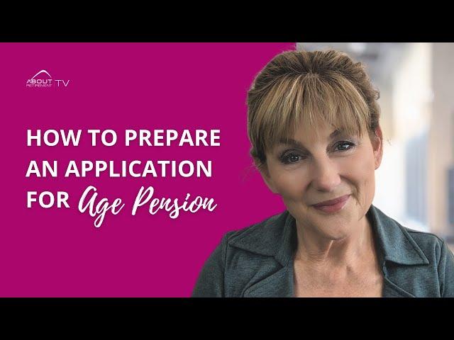 How to prepare an application for Age Pension