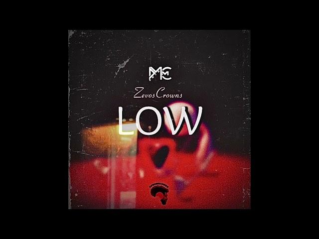 Zevos Crowns (ft. Afrorecords) - Low