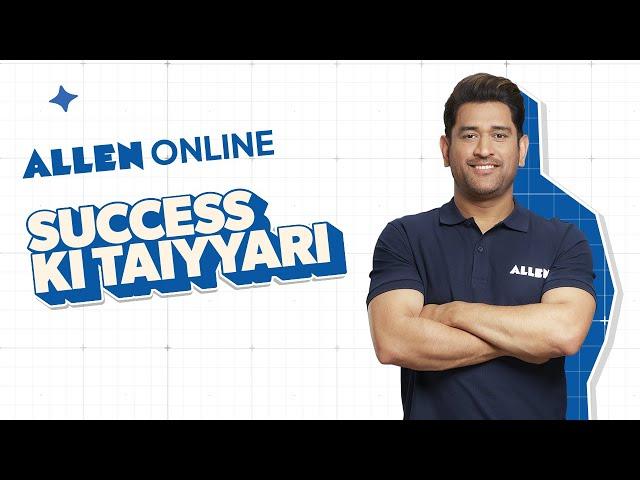 Success ki taiyyari with ALLEN Online x MS Dhoni 