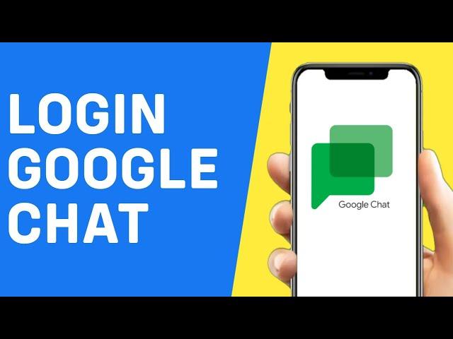 How to Login Google Chat